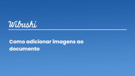 Modelos de Proposta - Como adicionar imagens ao documento